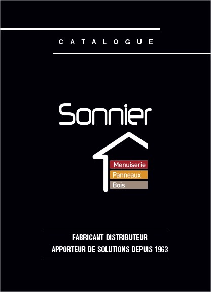 Catalogue SONNIER | Sonnier, Menuiserie, Panneaux, Bois | Isère (38), Drôme (26), Ardèche (07)